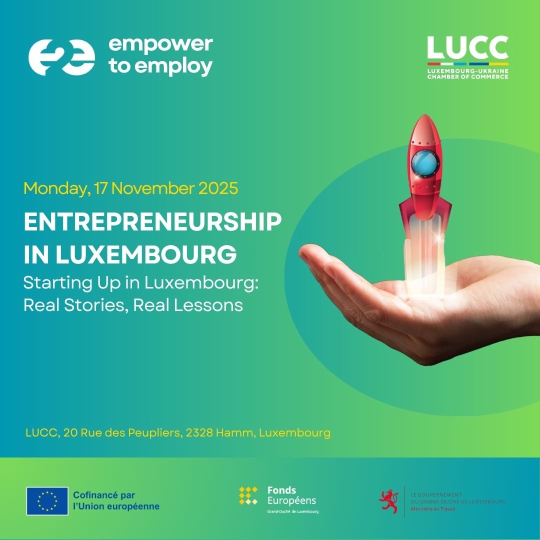 Entrepreneurship in Luxembourg: “Starting Up in Luxembourg: Real Stories, Real Lessons” “Empower to Employ”