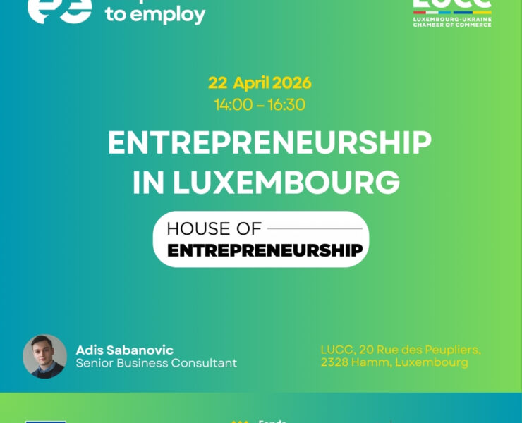 Entrepreneurship in Luxembourg – House of Entrepreneurship “Empower to Employ”